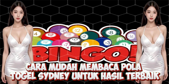 Cara Mudah Membaca Pola Togel Sydney Untuk Hasil Terbaik