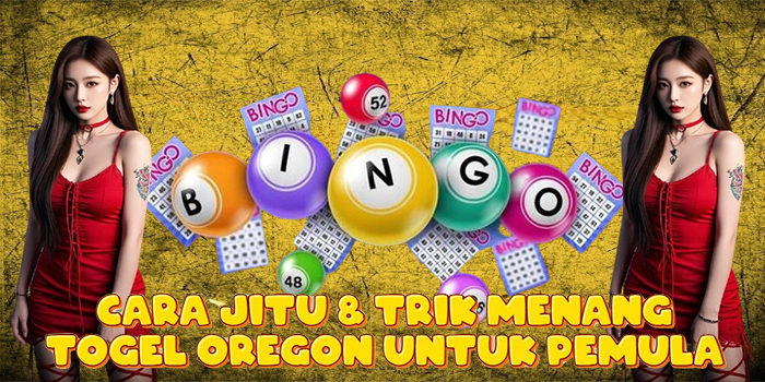 Cara Jitu & Trik Menang Togel Oregon Untuk Pemula