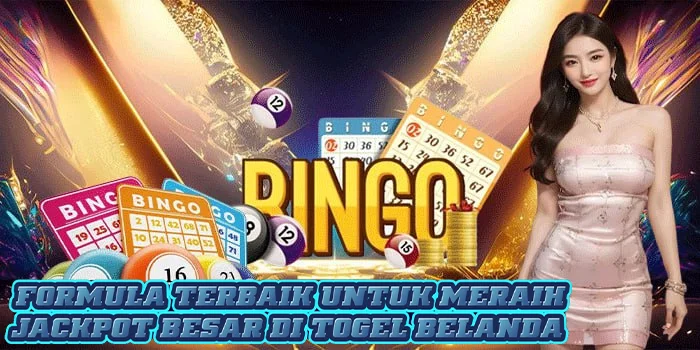 Formula Terbaik Untuk Meraih Jackpot Besar di Togel Belanda 