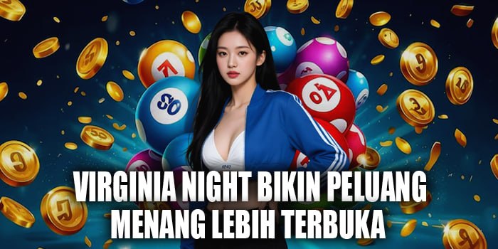 Virginia Night Bikin Peluang Menang Lebih Terbuka